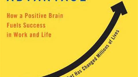 The Happiness Advantage by Shawn Achor | Summary