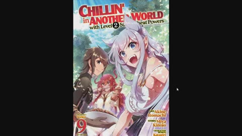 Chillin In Another World With Level 2 Super Cheat Powers Volume 9 Review