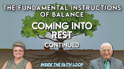 Coming into Rest Continued | Inside the Faith Loop