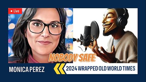 2024 Wrapped With Monica Perez - Nobody Safe