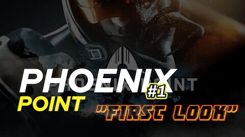 Phoenix Point First Look | Casual Gameplay & Initial Impressions