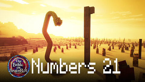 Numbers 21 | The Bible on BrainRot