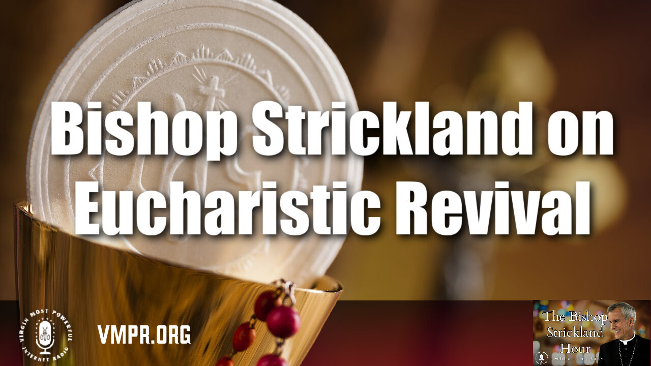 26 Mar 25, The Bishop Hour: Bishop Strickland on Eucharistic Revival