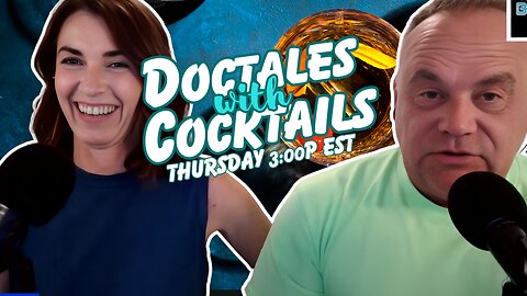 Going Live: Doctales with Cocktails!