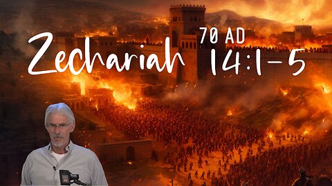 Zechariah 14:1-5 - God Destroys the Temple in 70 AD - Steve Gregg