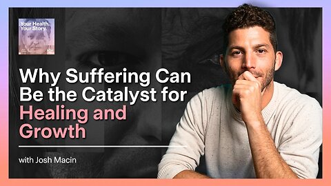 Why Suffering Can Be the Catalyst for Healing and Growth