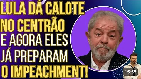 O COMEÇO DO FIM: Lula dá calote no Centrão, irrita Lira e agora eles já preparam o impeachment!