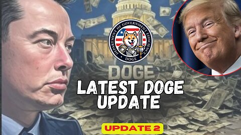 Latest: Elon Musk DOGE Update