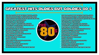 Golden Oldies Greatest Hits Of 80s - 80s Music Hits - Best Old Songs Of All Time