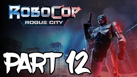 Robocop: Rogue City Walkthrough Gameplay Part 12