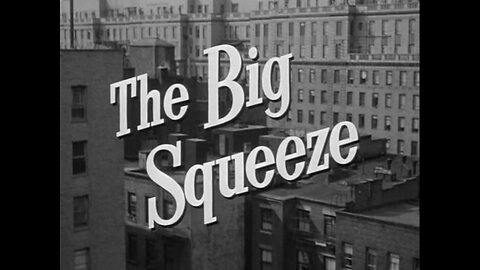 Adventures Of Superman - "The Big Squeeze"