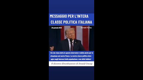 IL DISCORSO D'INSEDIAMENTO DI TRUMP: MESSAGGIO VALIDO ANCHE PER I POLITICI ITALIANI (20/1/2025)