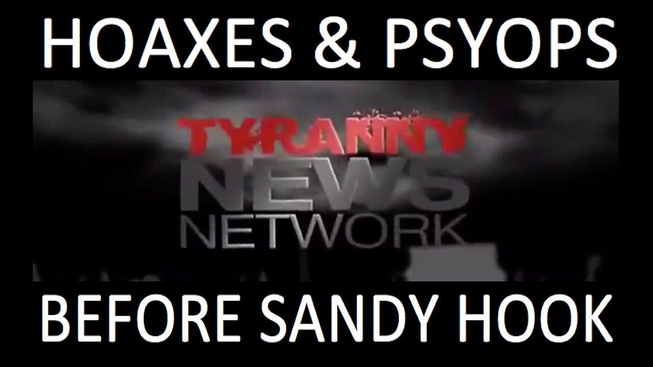 🛑 Hoaxes & PsyOps Before Sandy Hook