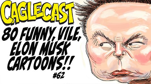 MUST SEE! 80 FUNNY, VILE, ELON MUSK Cartoons!