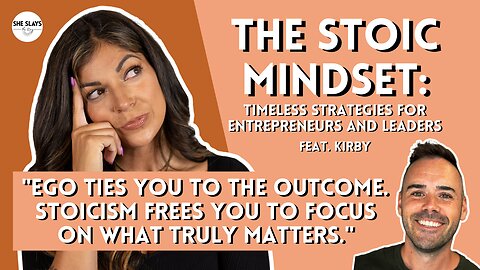 The Stoic Mindset: Timeless Strategies for Entrepreneurs and Leaders feat. Kirby