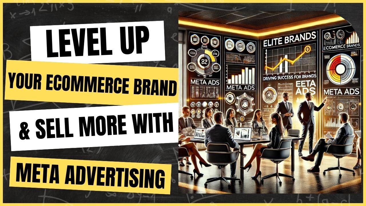 E472:🎓HOW TO LEVEL UP YOUR ECOMMERCE BRAND & SELL MORE WITH META ADVERTISING
