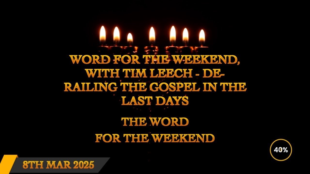 Word for the Weekend - De-railing the Gospel in the Last Days - Tim Leech