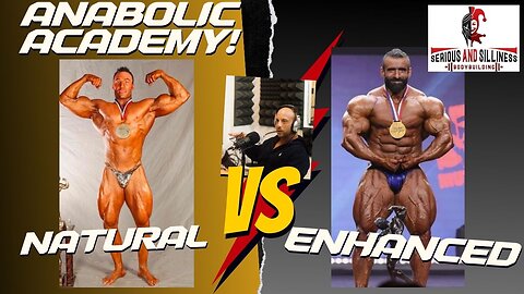 Anabolic Academy! Natural VS. Enhanced