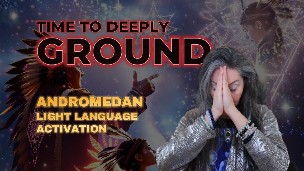 Deep Grounding ⨕ Andromedan Native Light Language ✨With Lightstar