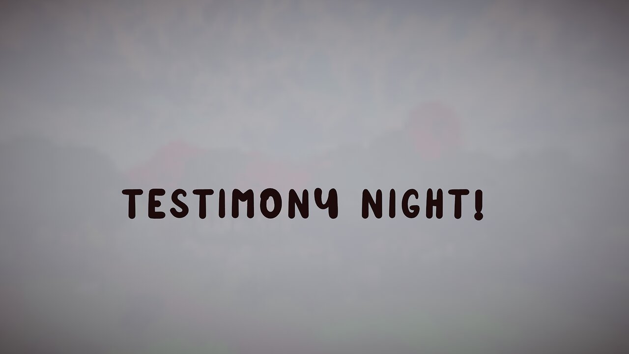 1.23.25 Testamony Night Video 2 of 2 (Rough Audio)