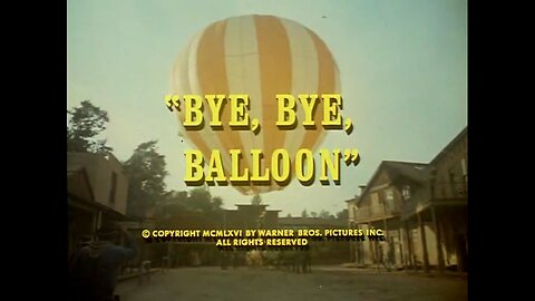 F Troop - "Bye, Bye, Balloon"