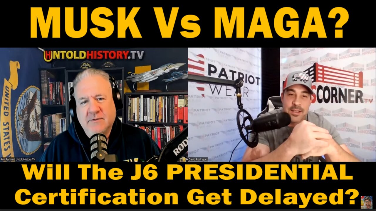 MUSK Vs MAGA? Will The J6 PRESIDENTIAL Certification Get Delayed? - Ron Partain with David Rodriguez: