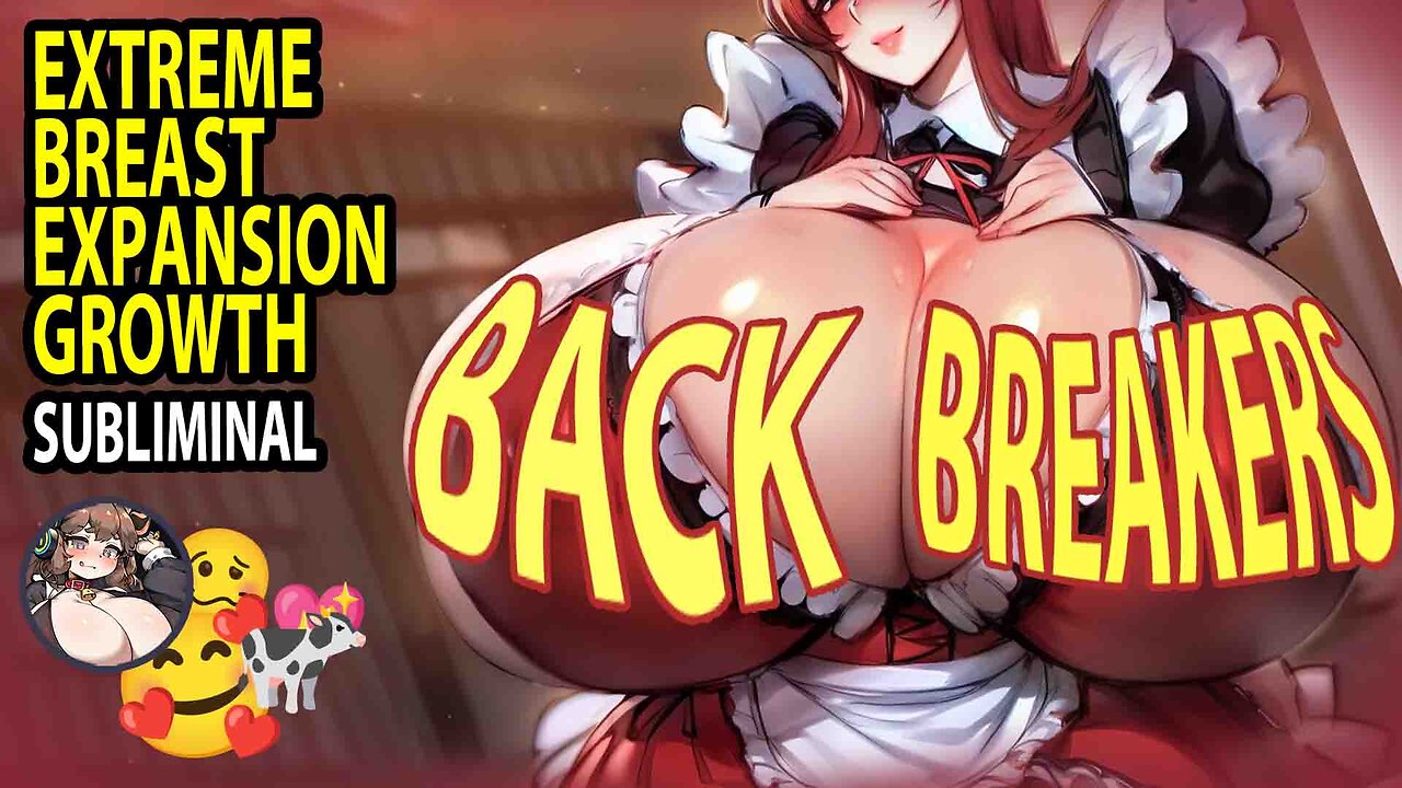 🐮😈BACK BREAKERS😈🐮 Endless & Extreme Breast Expansion/Lactation/Growth Subliminal and Music 🎶💖🐄