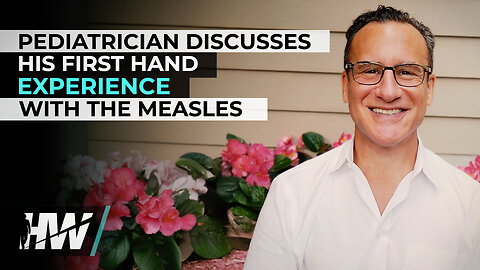 PEDIATRICIAN DISCUSSES HIS FIRST HAND EXPERIENCE WITH THE MEASLES