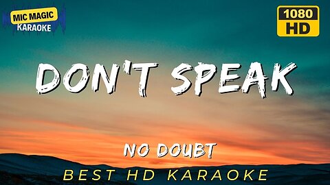 DON'T SPEAK - NO DOUBT - BEST HD KARAOKE