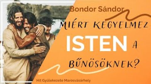 Az Elveszettek Megmentője | Bondor Sándor | 2024.07.20