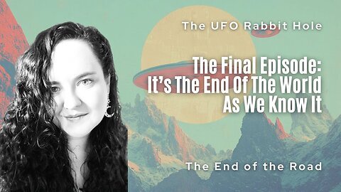 The Final Episode- It's The End Of The World As We Know It