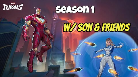 We Dive into MARVEL Rivals Season 1 with My Son!