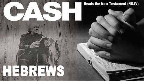 Johnny Cash Reads The New Testament: Hebrews - NKJV (Read Along) (No Adds)