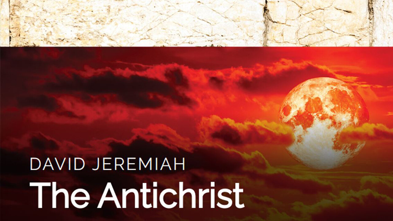 16. The Antichrist | Dr. David Jeremiah