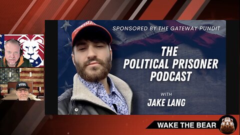 Wake the Bear Radio - The Night Before, with J6 Patriot Jake Lang