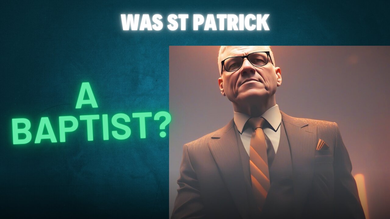Was St Patrick a Baptist?