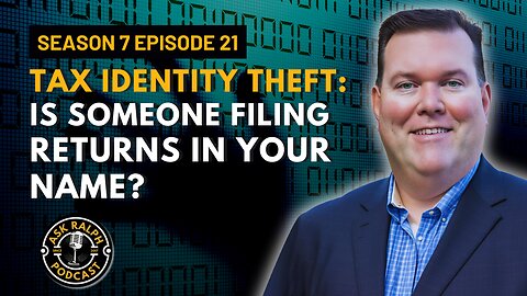 Tax Identity Theft: Is Someone Filing Returns in Your Name?