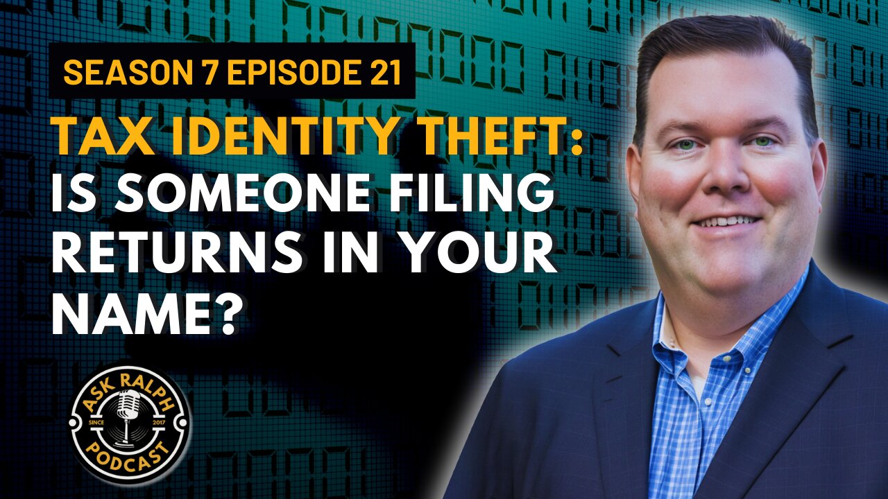 Tax Identity Theft: Is Someone Filing Returns in Your Name?