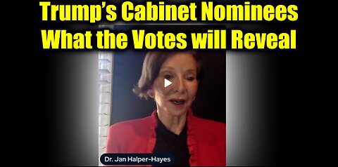 Dr. Jan Halper-Hayes Update - Trump's Cabinet Nominees, What the Votes will Reveal, and more!