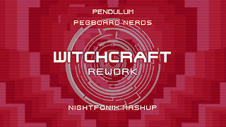 Pendulum vs. Pegboard Nerds - Witchcraft Rework (Nightfonix Mashup)