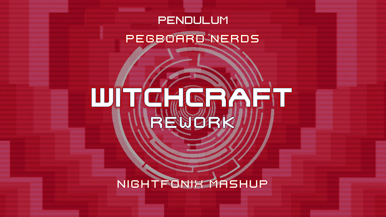 Pendulum vs. Pegboard Nerds - Witchcraft Rework (Nightfonix Mashup)