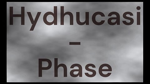 Hydhucasi - Phase [Royalty-Free]