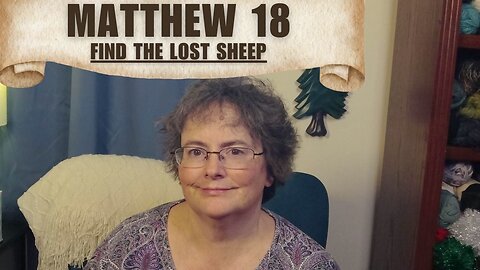 Matthew 18 - Find Lost Sheep