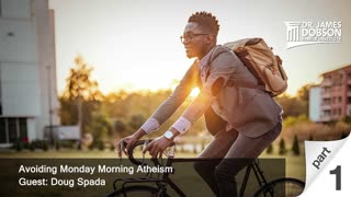 Avoiding Monday Morning Atheism - Part 1 with Guest Doug Spada