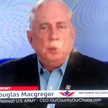 Colonel Douglas Macgregor: Ukraine’s Dark Truth—Mass Disappearances & Crime