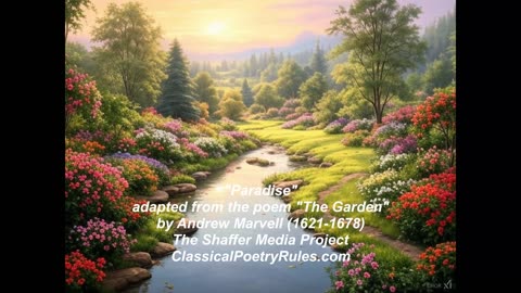 "Paradise" - adapted from the poem "The Garden" by Andrew Marvell