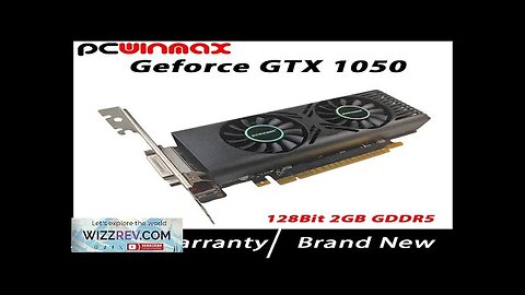 PCWINMAX New GeForce GTX 1050 2GB Low Profile Graphics Card GDDR5 128 Review