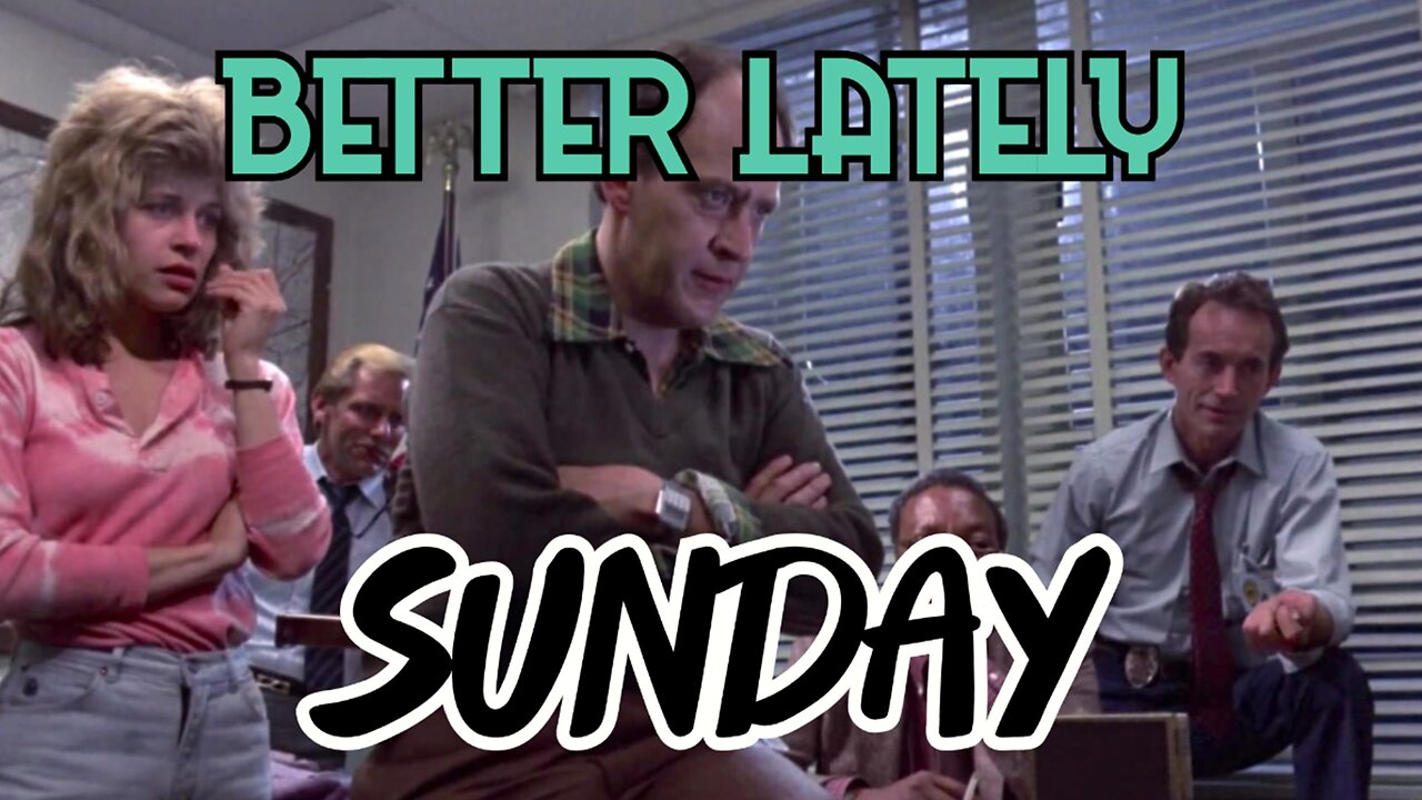 Better Lately - Sunday