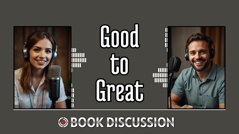 Good to Great - Podcast Shows - Bookish Discussion