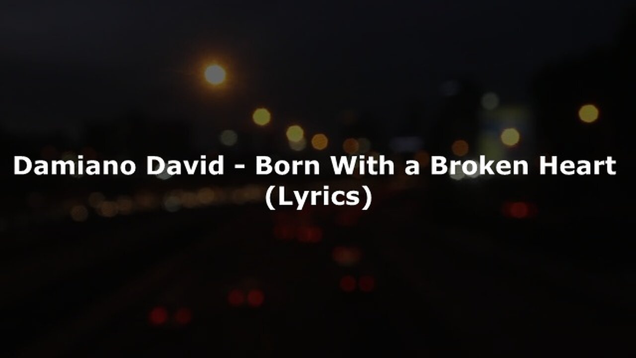 Damiano David - Born With a Broken Heart (Lyrics)